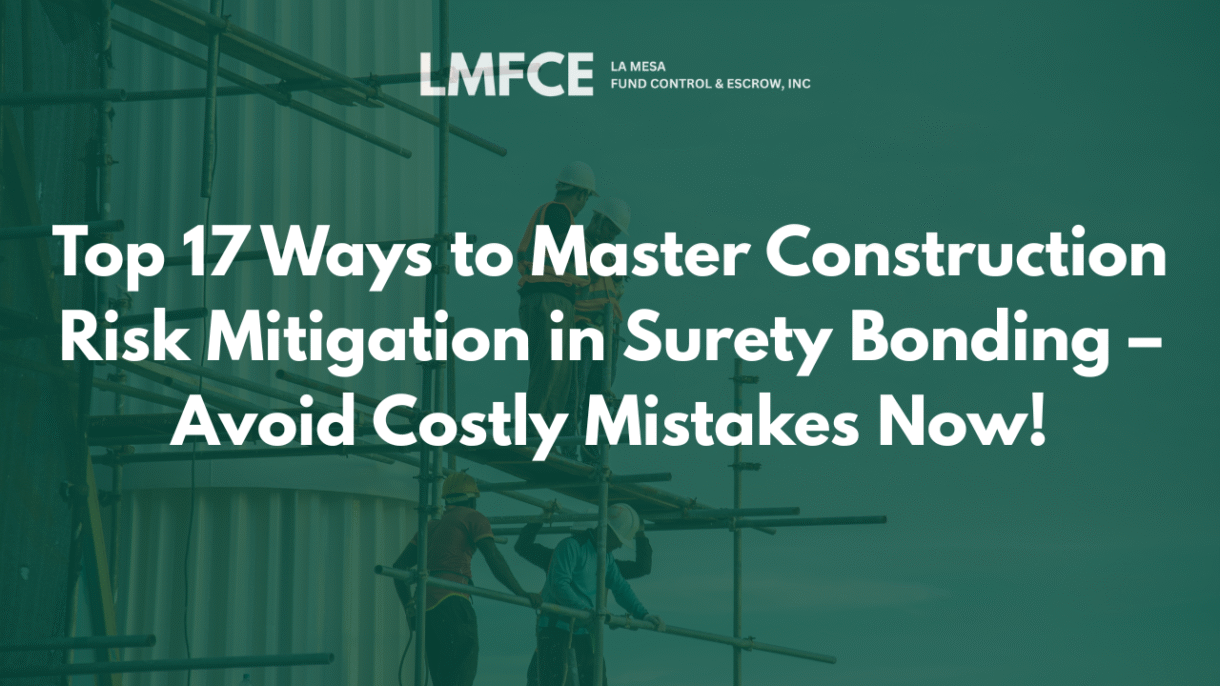 Top 17 Ways to Master Construction Risk Mitigation in Surety Bonding – Avoid Costly Mistakes Now!